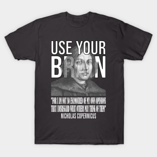 Use your brain - Copernicus T-Shirt